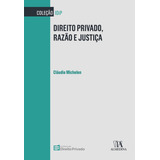 Ebook: Direito Privado, Razão E Justiça