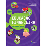 Educação Financeira: Entender E Praticar - Volume Único - Ensino Fundamental Ii, De Marques, Alex Sandro. Educação Financeira : Entender E Praticar Editorial Editora Do Brasil En Português, 2020