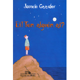 Ei! Tem Alguém Aí?, De Gaarder, Jostein. Editorial Editora Schwarcz Sa, Capa Mole Em Português, 1997