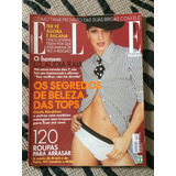 Elle Claudia Raia Gisele Giane Guy Ná Ozzetti Alessandra