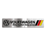 Emblema Inox Volkswagen Keep A Great Thing Going Q.e