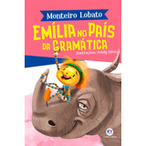 Emília No País Da Gramática, De Lobato, Monteiro. A Turma Do Sítio Do Picapau Amarelo Editorial Ciranda Cultural Editora E Distribuidora Ltda., Tapa Mole En Português, 2019