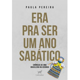 Era Pra Ser Um Ano Sabatico: Cronicas De Uma Brasileira Na Ucrania, De Paula Pereira. Editorial Labrador, Capa Mole, Edição 1 Em Português, 2024