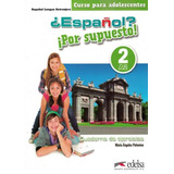 Espanol? Por Supuesto! 2 - Cuaderno De Ejercicios