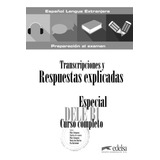 Especial Dele B1 Curso Completo - Transcripciones Y Respue