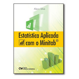Estatística Aplicada Com O Minitab, De Alecir Silva. Editora Ciencia Moderna Em Português