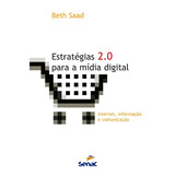 Estratégias Para A Mídia Digital 2.0, De Correa, Elizabeth Saad. Editora Serviço Nacional De Aprendizagem Comercial, Capa Mole Em Português, 2003