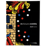 Eu Dançava Sozinha, De Matos, Mari. Editora Nosotros Editorial, Capa Mole Em Português