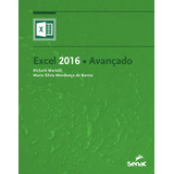 Excel 2016 Avançado, De Maria Silvia Mendonça De Barros, Richard Martelli. Editora Serviço Nacional De Aprendizagem Comercial, Capa Mole Em Português, 2016
