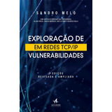 Exploração De Vulnerabilidades Em Redes Tcp/ip, De Melo, Sandro. Starling Alta Editora E Consultoria Eireli, Capa Mole Em Português, 2017