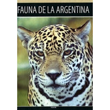 Fauna De La Argentina - Campos Salva, Carlos Alberto