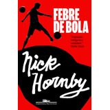 Febre De Bola, De Hornby, Nick. Editora Schwarcz Sa, Capa Mole Em Português, 2013