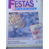 Festa Infantis Bolos,doces,enfeites E Decoração-claudia-1990