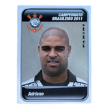 Figurinha Campeonato Brasileiro 2011 Corinthians Adriano
