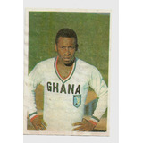 Figurinha Do Jogador Pelé Com Camisa De Ghana ( Original )