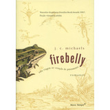 Firebelly - Uma Viagem Ao Coração Do Pensamento