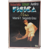Física Volume 1 Mecânica Robortella Edson Avelino Editora Ática 1987