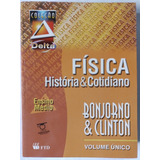 Física Volume Único Bonjorno & Clinton Ensino Médio 