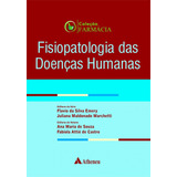 Fisiopatologia Das Doenças Humanas, De Emery, Flavio Da Silva. Coleção Farmácia (3), Vol. 3. Editorial Editora Atheneu Ltda, Tapa Mole En Português, 2017