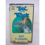 Fita Vhs Dot E A Baleia Original Dublado Infantil Desenho