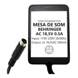 Fonte Para Mesa Behringer 18,5v 500mah Compatível Diversos 