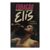 Furacão Elis - Livro De Regina Echeverria