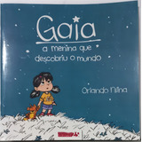 Gaia: A Menina Que Descobriu O Mundo, De Orlando Nilha. Editorial Editorial 25, Capa Mole Em Português, 2016