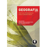 Geografia: Volume 2 - Práticas Pedagógicas Para O Ensino Médio, De (organizador) Rego, Nelson/ (organizador) Castrogiovanni, Antonio Carlos/ (organizador) Kaercher, Nestor André. Editorial Penso Edito