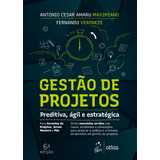 Gestão De Projetos - Preditiva, Ágil E Estratégica, De Maximiano, Antonio Cesar Amaru. Editora Atlas Ltda., Capa Mole Em Português, 2022