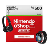 Gift Card Nintendo Switch Eshop Br R$ 500 Reais + RLG + Fone