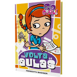 Go Girl. De Volta As Aulas - Meredith Badger ----