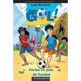 Gol: Ferias No Pais Do Futebol - 2ªed.(2022), De Luigi Garlando. Editora Fundamento, Capa Mole, Edição 2 Em Português, 2022