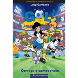 Gol 03 - Começa O Campeonato - 2ª Edição: Não Aplica, De Luigi Garlando. Série Não Aplica Editora Fundamento, Capa Mole Em Português