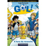 Gol 10: A Hora Da Revanche, De Luigi Garlando. Editorial Fundamento, Capa Mole, Edição 1 Em Português, 2024