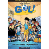 Gol 7: Uma Escolha Importante: Uma Escolha Importante, De Luigi Garlando., Vol. 1. Editorial Fundamento, Capa Mole, Edição 1 Em Português, 2024