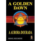 Golden Dawn, A Aurora Dourada