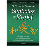 Grande Livro De Simbolos Do Reiki, O