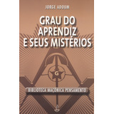 Grau Do Aprendiz E Seus Mistérios De Adoum Jorge Editorial Editora Pensamento-cultrix Ltda Capa Mole Em Português 2010