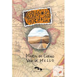 Guia Da Mochila: Sudeste - Maria Do Carmo Vaz De Mello