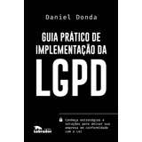 Guia Prático De Implementação Da Lgpd, De Donda, Daniel. Editora Labrador Ltda, Capa Mole Em Português, 2020