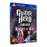 Guitar Hero Encore: Rocks The 80s Ps2 Slim Bloq. Leia Desc.