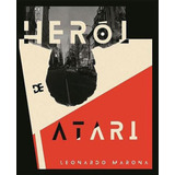 Herói De Atari, De Marona, Leonardo., Vol. 1. Editorial Garupa - Pod **, Capa Mole, Edição 2019-07-15 00:00:00 Em Português