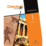 História - 1º Ano - 1º Semestre: 1º Sem., De Aymara Arreaza Rodríguez. Coleção # Ensino Médio, Vol. 1. Editorial Editora Do Brasil, Capa Dura Em Português