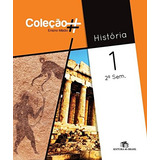 História - 1º Ano - 2º Semestre: 2º Sem., De Aymara Arreaza Rodríguez. Coleção # Ensino Médio, Vol. 1. Editorial Editora Do Brasil, Capa Dura Em Português