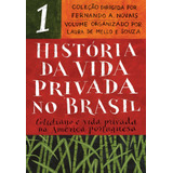 História Da Vida Privada No Brasil - Vol.1 (edição De Bolso): Cotidiano E Vida Privada Na América Portuguesa, De Vários Autores. História Da Vida Privada No Brasil (1), Vol. 1. Editorial Editora Schwa