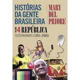 Historias Da Gente Brasileira - Vol.4