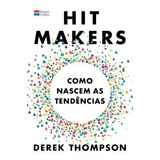 Hit Makers, De Thompson, Derek. Casa Dos Livros Editora Ltda, Capa Mole Em Português, 2018