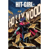 Hit-girl - Vol. 04: Hollywood, De Smiths, Kevin. Editora Panini Em Português