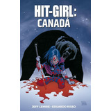 Hit-girl: In Canada: Volume 2, De Lemire, Jeff. Editora Panini Brasil Ltda, Capa Dura Em Português, 2019