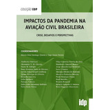 Impactos Da Pandemia Na Aviação Civil Brasileira, De Chaves, Mauro Santiago E Pereira, Tiago. Editora Almedina Em Português